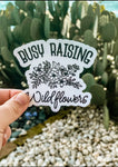 Raising Wildflowers Sticker